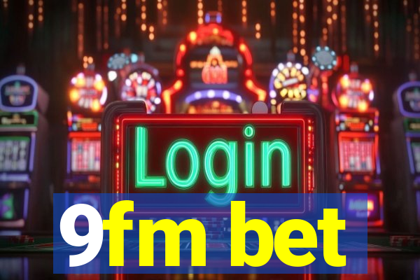 9fm bet